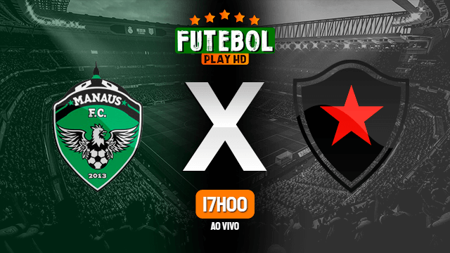 Assistir Manaus x Botafogo-PB ao vivo 30/07/2022 HD