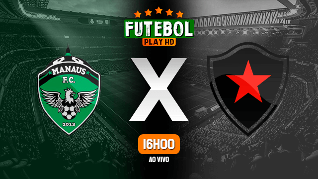 Assistir Manaus x Botafogo-PB ao vivo Grátis HD 12/09/2021