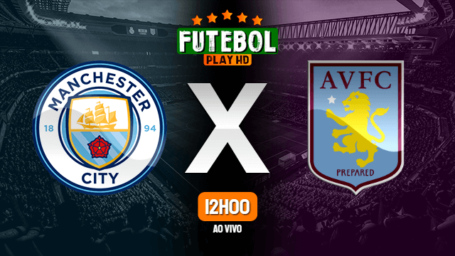 Assistir Manchester City x Aston Villa ao vivo online 22/05/2022 HD
