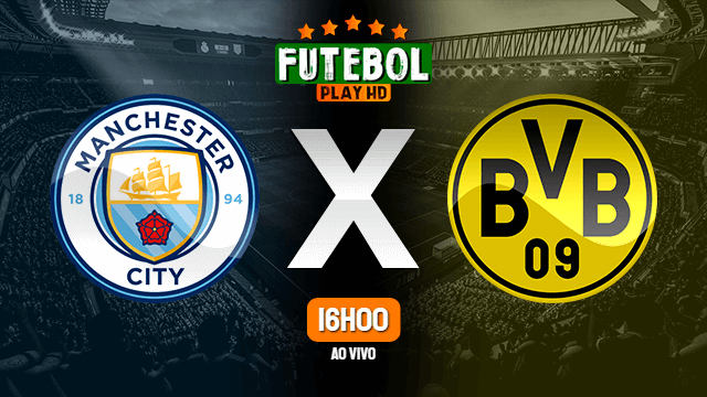 Assistir Manchester City x Borussia Dortmund ao vivo HD 06/04/2021 Grátis