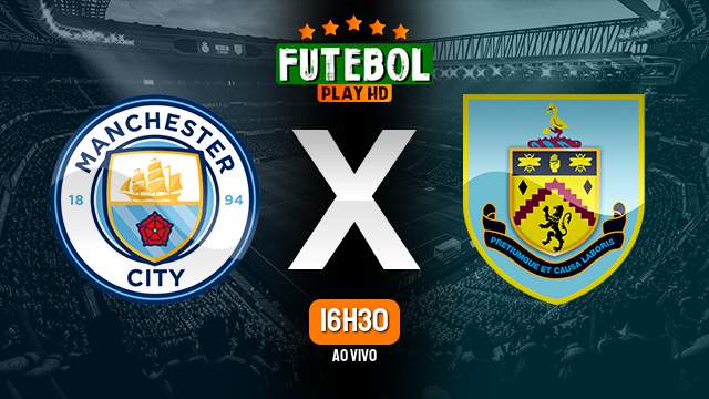 Assistir Manchester City x Burnley ao vivo HD 31/01/2024 Grátis