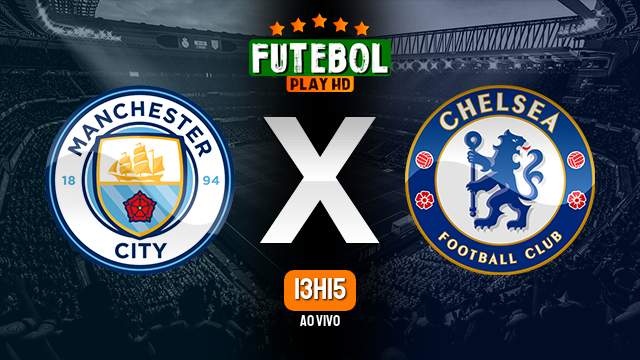 Assistir Manchester City x Chelsea ao vivo HD 20/04/2024 Grátis
