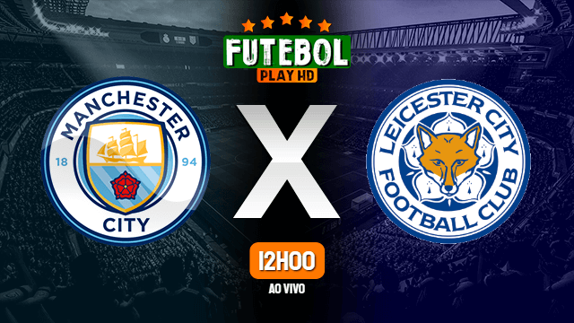 Assistir Manchester City x Leicester ao vivo 26/12/2021 HD