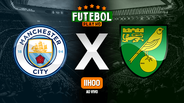 Assistir Manchester City x Norwich City ao vivo online 21/08/2021 HD