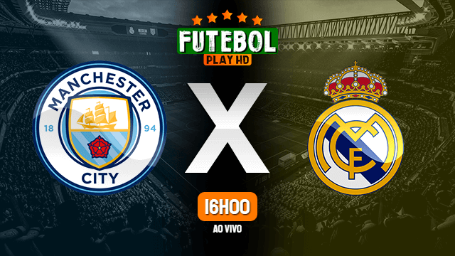 Assistir Manchester City x Real Madrid ao vivo 26/04/2022 HD