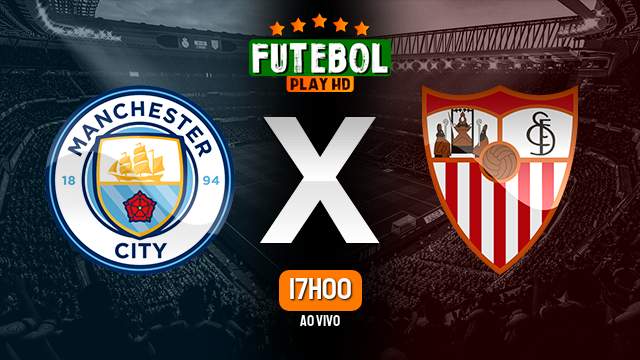 Assistir Manchester City x Sevilla ao vivo HD 02/11/2022 Grátis
