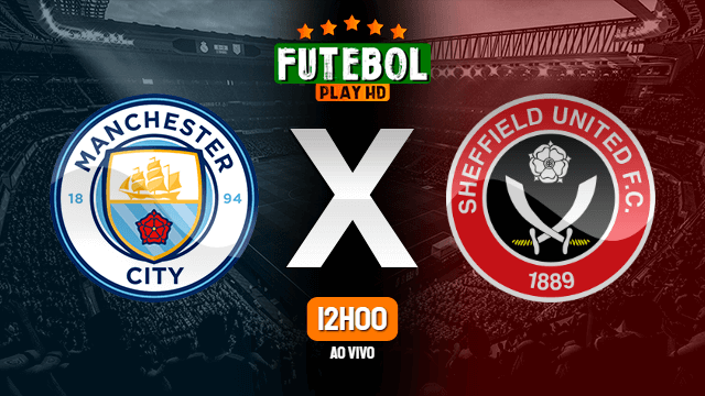 Assistir Manchester City x Sheffield United ao vivo online 30/01/2021 HD