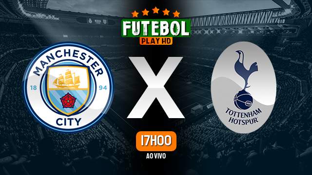 Assistir Manchester City x Tottenham ao vivo Grátis HD 19/01/2023