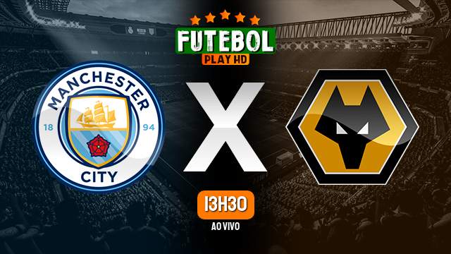 Assistir Manchester City x Wolverhampton ao vivo 04/05/2024 HD