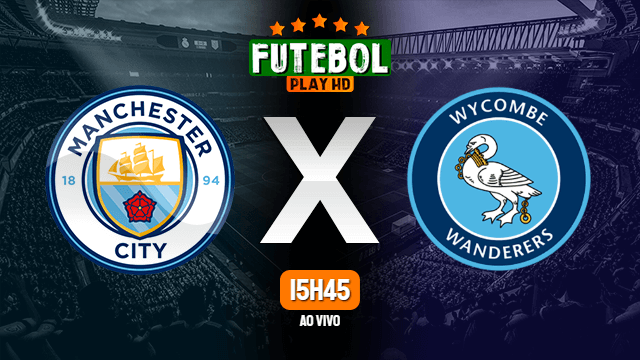 Assistir Manchester City x Wycombe Wanderers ao vivo online 21/09/2021 HD