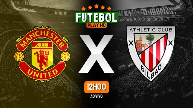Assistir Manchester United x Athletic Bilbao ao vivo 06/08/2023 HD online