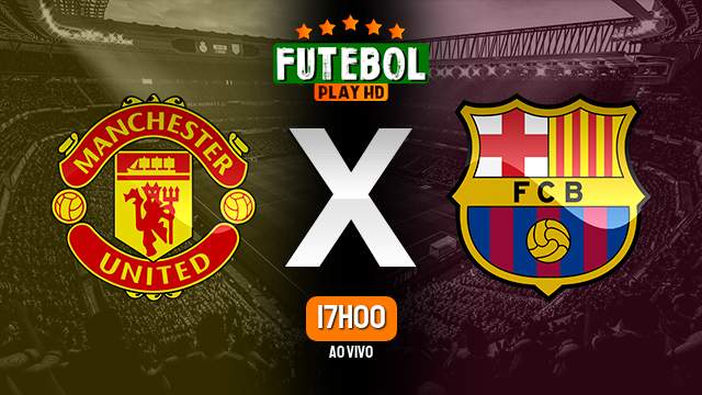 Assistir Manchester United x Barcelona ao vivo HD 23/02/2023 Grátis