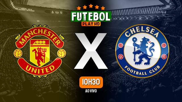 Assistir Manchester United x Chelsea ao vivo 14/04/2024 HD