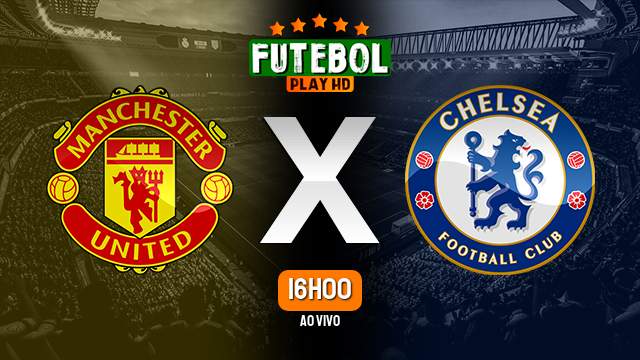 Assistir Manchester United x Chelsea ao vivo HD 06/11/2022 Grátis