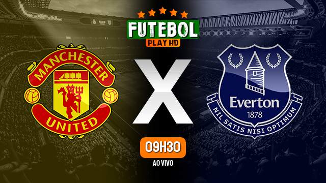 Assistir Manchester United x Everton ao vivo 09/03/2024 HD online