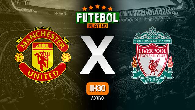 Assistir Manchester United x Liverpool ao vivo 07/04/2024 HD