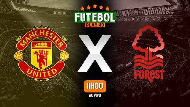 Assistir Manchester United x Nottingham Forest ao vivo 26/08/2023 HD