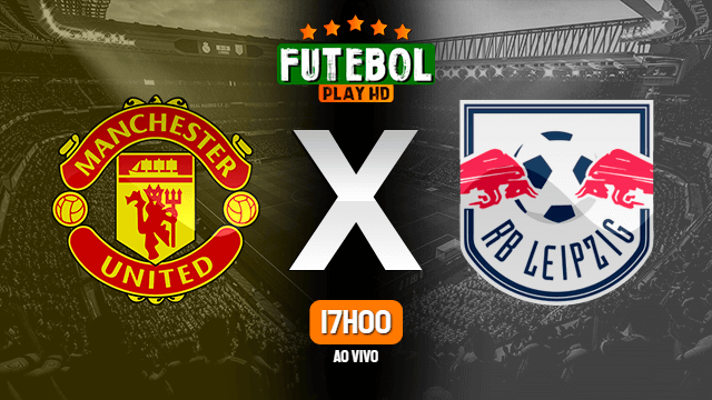 Assistir Manchester United x RB Leipzig ao vivo HD 28/10/2020 Grátis