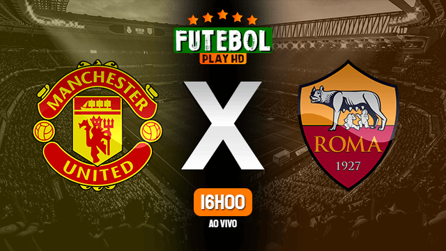 Assistir Manchester United x Roma ao vivo HD 29/04/2021 Grátis