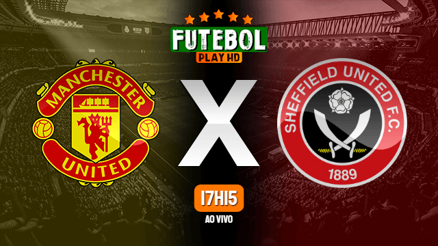 Assistir Manchester United x Sheffield United ao vivo online 24/06/2020