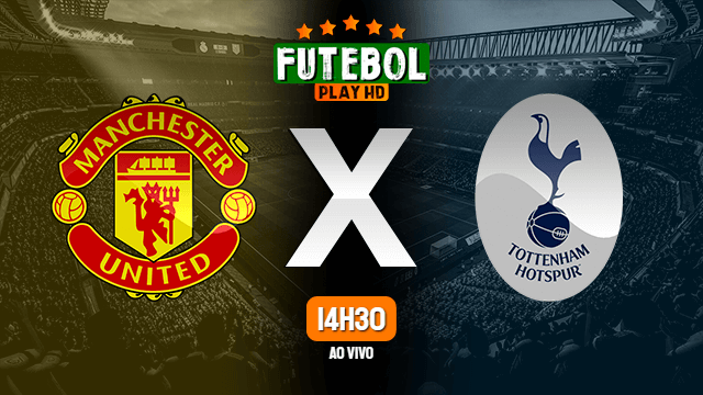 Assistir Manchester United x Tottenham ao vivo Grátis HD 04/10/2020