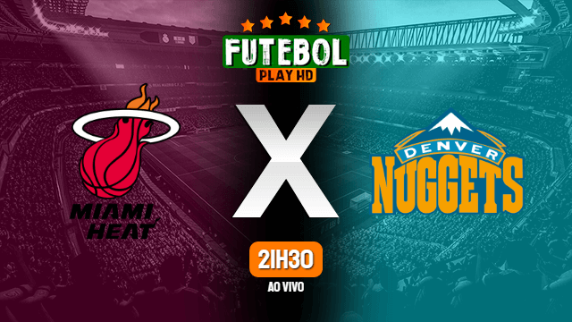 Assistir Miami Heat x Denver Nuggets ao vivo HD NBA Grátis