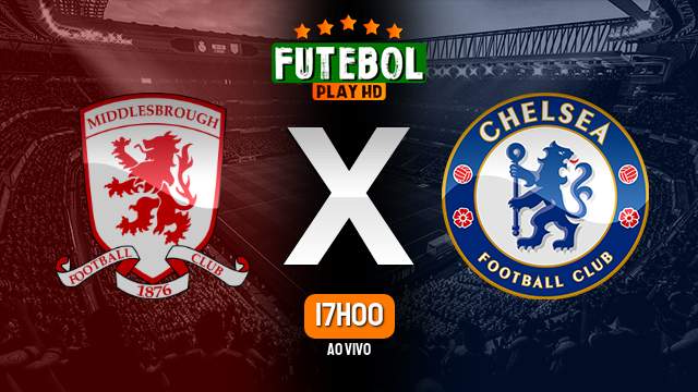 Assistir Middlesbrough x Chelsea ao vivo 09/01/2024 HD
