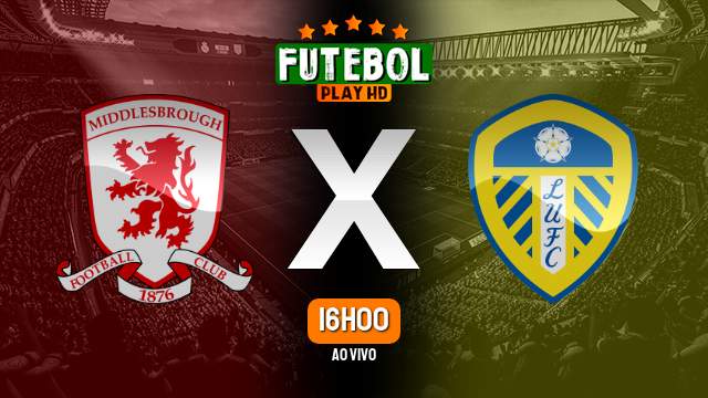 Assistir Middlesbrough x Leeds United ao vivo online 22/04/2024 HD