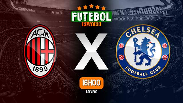 Assistir Milan x Chelsea ao vivo Grátis HD 11/10/2022