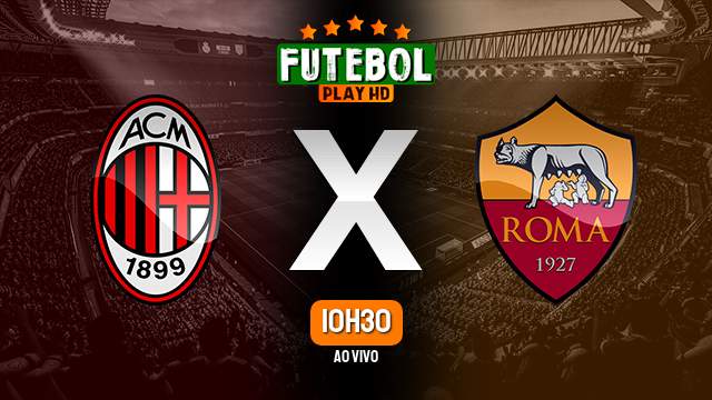 Assistir Milan x Roma ao vivo HD 04/12/2022 Grátis