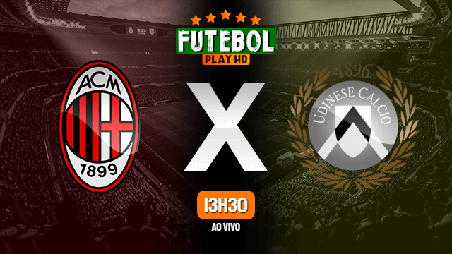 Assistir Milan x Udinese ao vivo 13/08/2022 HD online