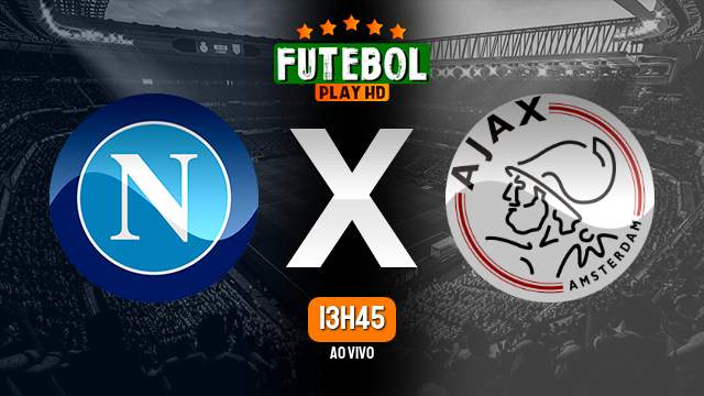 Assistir Napoli x Ajax ao vivo 12/10/2022 HD