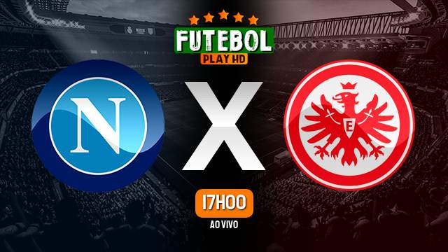 Assistir Napoli x Eintracht Frankfurt ao vivo online 15/03/2023 HD