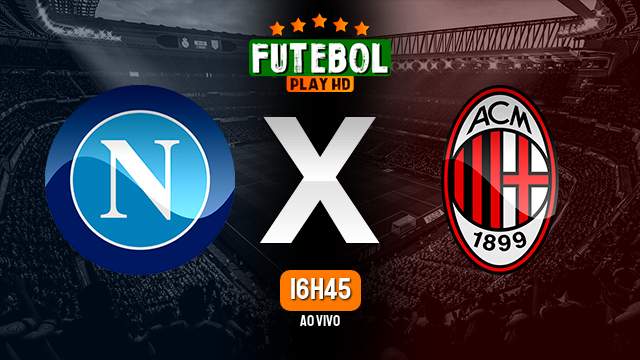 Assistir Napoli x Milan ao vivo 29/10/2023 HD online