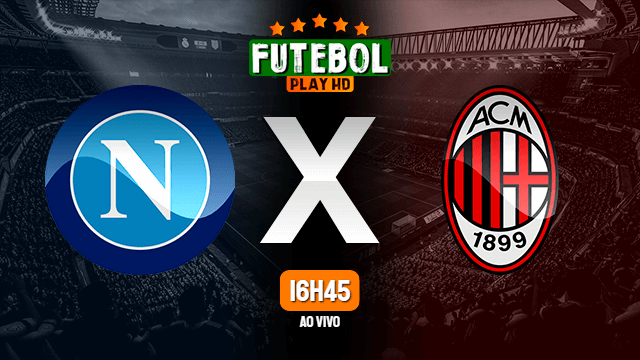 Assistir Napoli x Milan ao vivo 06/03/2022 HD