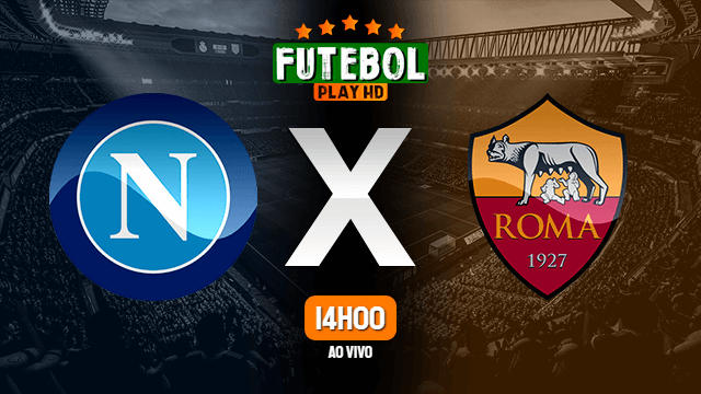 Assistir Napoli x Roma ao vivo HD 18/04/2022 Grátis