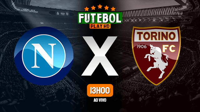 Assistir Napoli x Torino ao vivo online 17/10/2021 HD