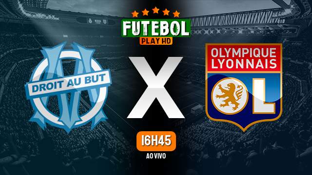 Assistir Olympique de Marselha x Lyon ao vivo online 29/10/2023 HD