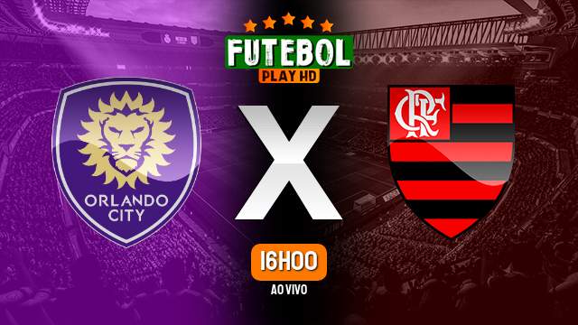 Assistir Orlando City x Flamengo ao vivo HD 27/01/2024 Grátis