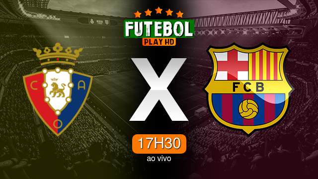 Assistir Osasuna x Barcelona ao vivo HD 08/11/2022 Grátis