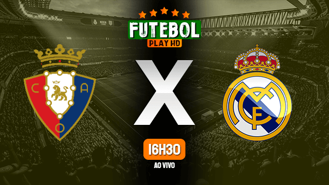 Assistir Osasuna x Real Madrid ao vivo HD 09/01/2021 Grátis