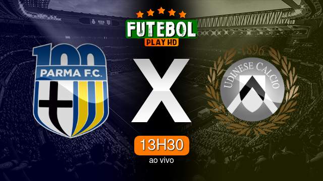 Assistir Parma x Udinese ao vivo HD 16/09/2024 Grátis