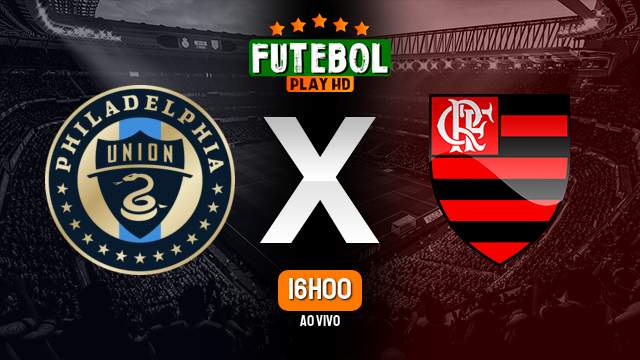 Assistir Philadelphia Union x Flamengo ao vivo HD 21/01/2024 Grátis