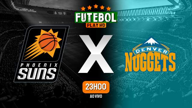 Assistir Phoenix Suns x Denver Nuggets ao vivo HD 11/05/2023 Grátis