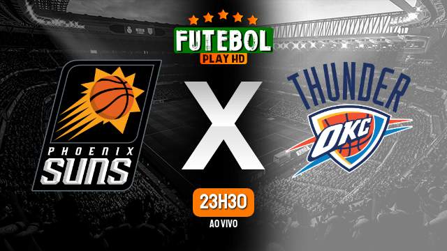 Assistir Phoenix Suns x Oklahoma City Thunder ao vivo online 03/03/2024 HD