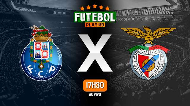 Assistir Porto x Benfica ao vivo HD 03/03/2024 Grátis