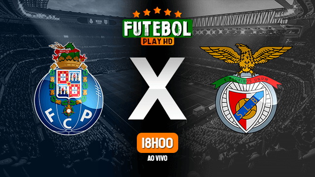 Assistir Porto x Benfica ao vivo online grátis 08/02/2020