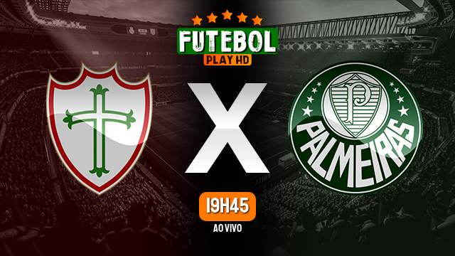 Assistir Portuguesa x Palmeiras ao vivo HD 21/02/2024 Grátis