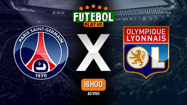 Assistir PSG x Lyon ao vivo Grátis HD 21/04/2024