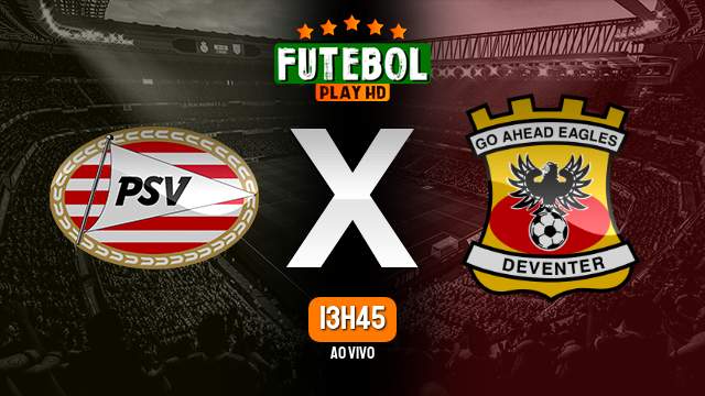 Assistir PSV Eindhoven x Go Ahead Eagles ao vivo Grátis HD 27/09/2023